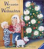 Wir warten auf Weihnachten - Doris R&uuml;bel