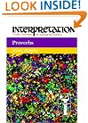 Proverbs: Interpretation: A Bible Commentary for Teaching and Preaching