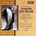 Classical Music : L’Amore Dei Tre Re [United Kingdom]