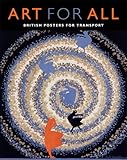 Art for all : British posters for transport
