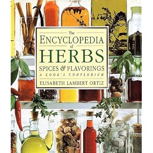 The Encyclopedia of Herbs, Spices, & Flavorings