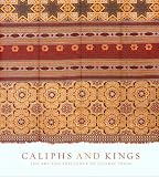 Buy : Caliphs And Kings: The Art and Influence Of Islamic Spain