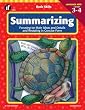 Basic Skills Summarizing, Grades 3 to 4: Focusing on Main Ideas and Details and Restating in Concise Form