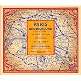 Paris Underground: The Maps, Stations, and Design of the Metropar Mark Ovenden