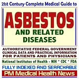 21st Century Complete Medical Guide to Asbestos and Related Diseases, Authoritative CDC, NIH, EPA, and OSHA Documents, Clinical References, and Practical Information for Patients and Physicians 61DOPBeUKbL. SL160 21st Century Complete Medical Guide to Asbestos and Related Diseases, Authoritative CDC, NIH, EPA, and OSHA Documents, Clinical References, and Practical Information for Patients and Physicians
