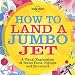 How to Land a Jumbo Jet