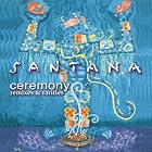 Ceremony - Remixes and Rarities by  Santana 