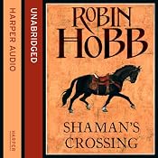 Shaman's Crossing: The Soldier Son Trilogy, Book 1 | Robin Hobb