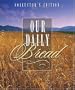 Our Daily Bread