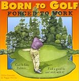 Born to Golf, Forced to Work 2004 Calendar