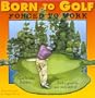 Born to Golf, Forced to Work 2004 Calendar