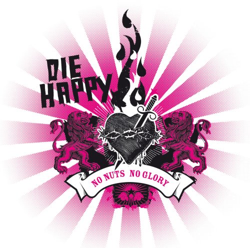 Die Happy - No Nuts No Glory/Ltd. Edition - Zortam Music