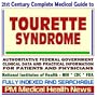21st Century Complete Medical Guide to Tourette Syndrome: Authoritative Government Documents, Clinical References, and Practical Information for Patients and Physicians