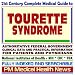 Book 21st Century Complete Medical Guide to Tourette Syndrome: Authoritative Government Documents, Clinical References, and Practical Information for Patie