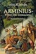 Arminius, F�rst der Germanen.
