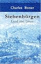 Siebenbürgen: Land und Leute