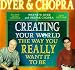 Creating Your World the Way You Really Want It to Be