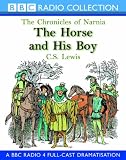 The Horse And His Boy (The Chronicles Of Narnia) BBC Radio Collection