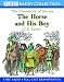 The Horse And His Boy (The Chronicles Of Narnia) BBC Radio Collection