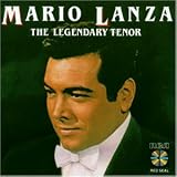 Music : Mario Lanza - The Legendary Tenor