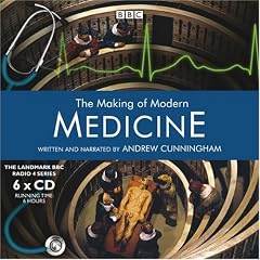 The Making of Modern Medicine (Radio Collection)