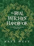The Real Witches Handbook: A Complete Introduction to the Craft