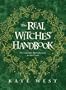The Real Witches' Handbook: A Complete Introduction to the Craft