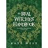 The Real Witches' Handbook: A Complete Introduction to the Craft