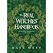 The Real Witches' Handbook: A Complete Introduction to the Craft