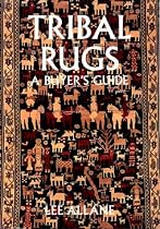 Tribal Rugs: A Buyer's  Guide: A Buyer's Guide