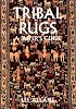 Tribal Rugs: A Buyer's Guide