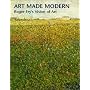 Art Made Modern: Roger Fry's Vision of Art