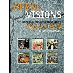 Rebel Visions: The Underground Comix Revolution 1963-1975