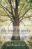 The Road to Unity in Psychoanalytic Theory,
Leo Rangell