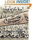 Crack of the Bat: The Louisville Slugger Story