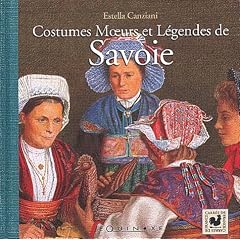 Costumes, moeurs et l�gendes de Savoie