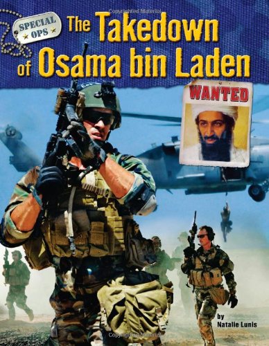 The Takedown of Osama Bin Laden (Special Ops (Bearport))