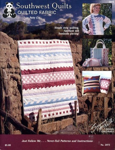 Southwest Quilts Quilted Fabric Simple Strip Quilting, Applique and Seminole Piecing!