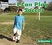Search : I Can Play Soccer (Welcome Books)
