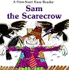 Sam the Scarecrow (First-Start Easy Reader)