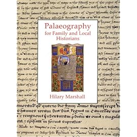 Palaeography For Family And Local Historians