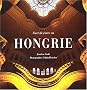 L'art de vivre en Hongrie (le livre + son guide)