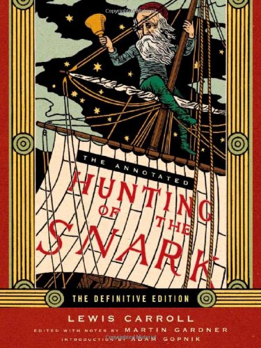 The Annotated Hunting of the Snark (The Annotated Books)