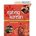 Eating Korean: from Barbecue to Kimchi, Recipes from My Home