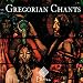 Gregorian Chants