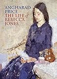 The life of Rebecca Jones : a novel
