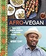 Afro-Vegan: Farm-Fresh African, Caribbean, and Southern Flavors Remixed