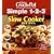 Simple 1-2-3 Slow Cooker Recipes