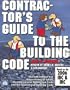 Contractor's Guide to the Building Code: Based on the 2006 Ibc & Irc
