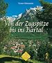 Von der Zugspitze bis ins Isartal